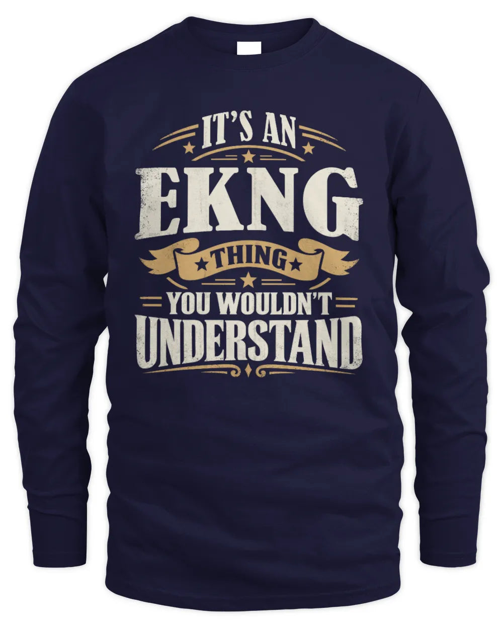 EKNG P08 TH51 - Personalized “It’s a/an [NAME] Thing – You Wouldn’t Understand” Shirt - Men's Long Sleeved T-Shirt - Navy