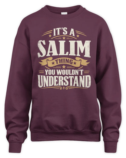 SALIM P08 TH51 - Personalized “It’s a/an [NAME] Thing – You Wouldn’t Understand” Shirt - Unisex Sweatshirt - Maroon
