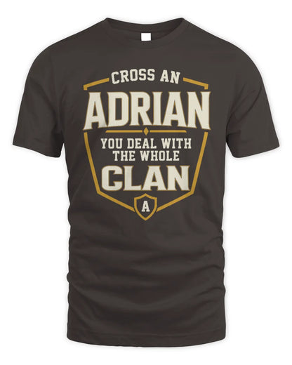 ADRIAN NT1-K008 Cross A/An NAME, You Deal With the Whole Clan | Personalized Vintage T-Shirt - Unisex Standard T-Shirt - Dark Chocolate