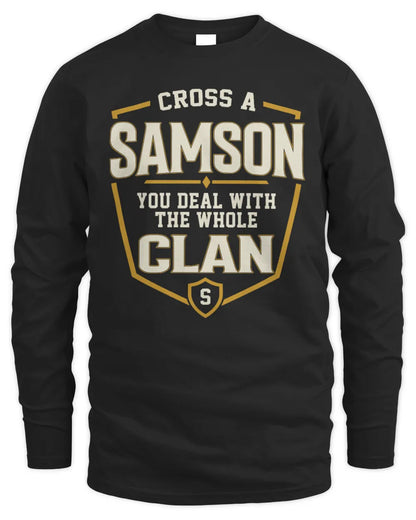 SAMSON NT1-K008 Cross A/An NAME, You Deal With the Whole Clan | Personalized Vintage T-Shirt - Men's Long Sleeved T-Shirt - Black