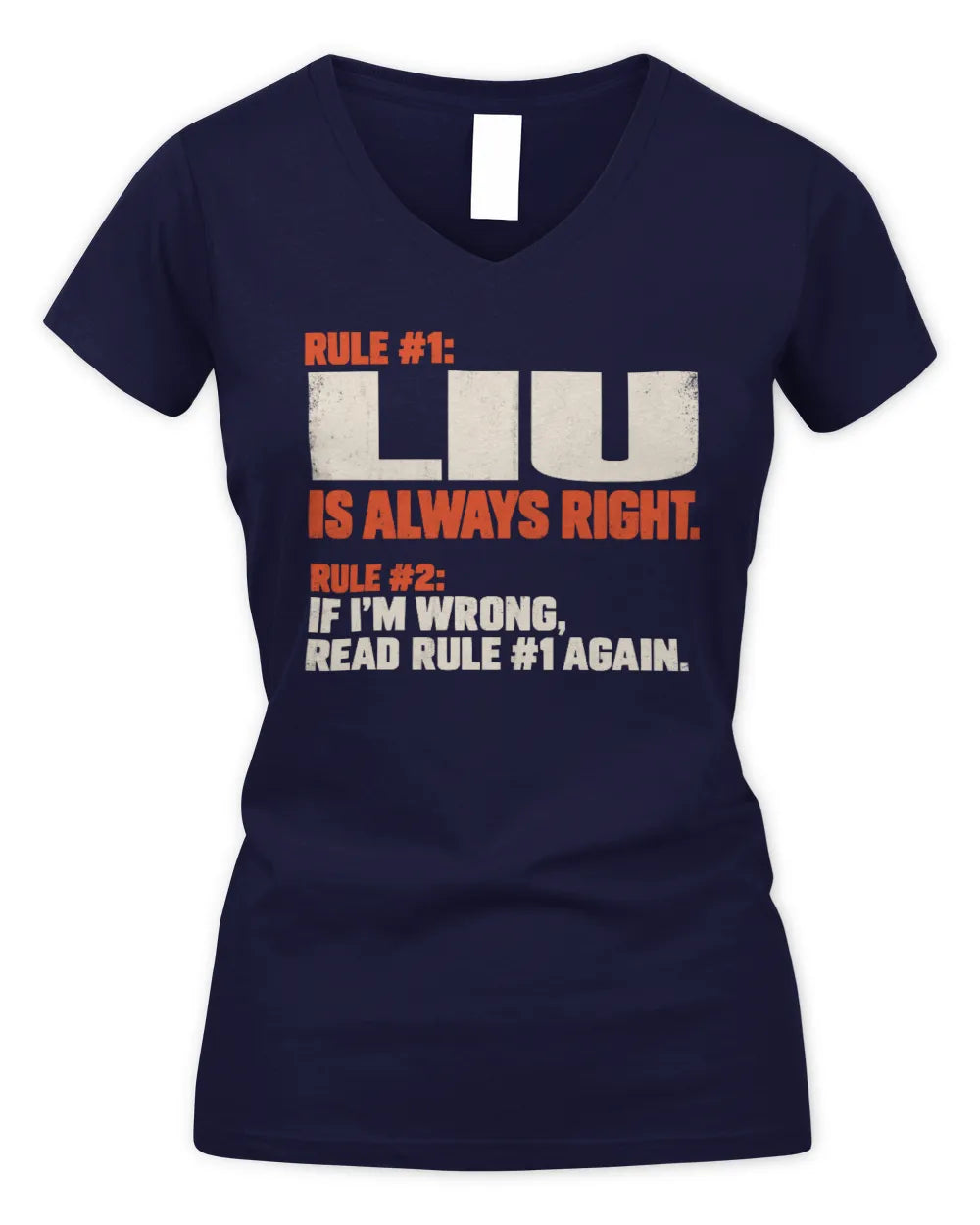 LIU NP1-H006 - Always Right Personalized Name T-Shirt – Funny Custom Name Shirt - Women's V-Neck T-Shirt - Navy