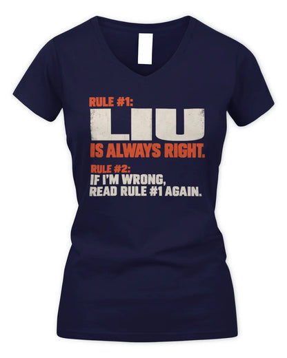 LIU NP1-H006 - Always Right Personalized Name T-Shirt – Funny Custom Name Shirt - Women's V-Neck T-Shirt - Navy