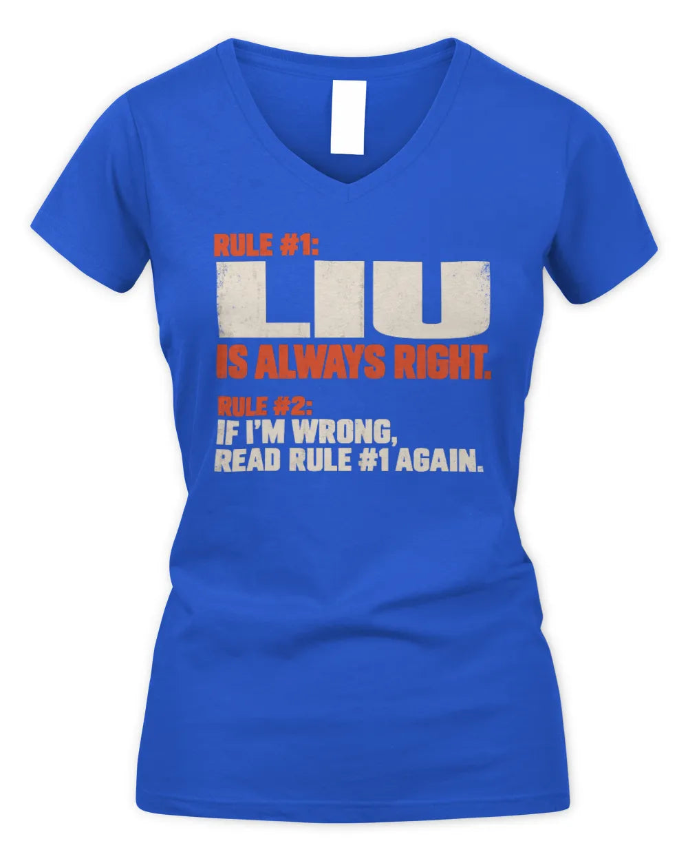 LIU NP1-H006 - Always Right Personalized Name T-Shirt – Funny Custom Name Shirt - Women's V-Neck T-Shirt - Royal