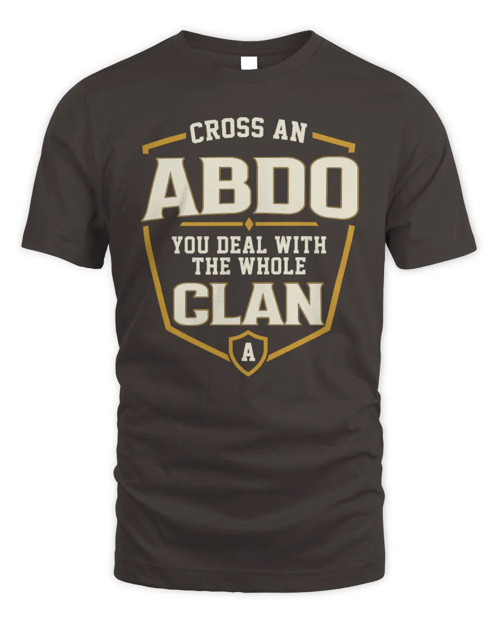 ABDO NT1-K008 Cross A/An NAME, You Deal With the Whole Clan | Personalized Vintage T-Shirt - Unisex Standard T-Shirt - Dark Chocolate