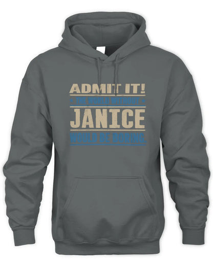 JANICE TP68-K2-968 – Personalized Funny Quote Apparel “The World Without NAME Would Be Boring” - Unisex Hoodie - Charcoal