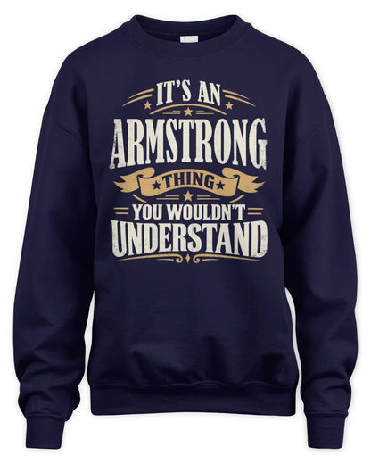 ARMSTRONG P08 TH51 - Personalized “It’s a/an [NAME] Thing – You Wouldn’t Understand” Shirt - Unisex Sweatshirt - Navy