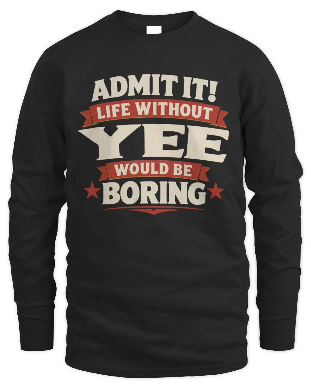 YEE P4 KT003 Personalized Funny Quote Apparel “Life Without NAME Would Be Boring” - Men's Long Sleeved T-Shirt - Black