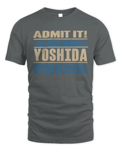 YOSHIDA TP68-K2-968 – Personalized Funny Quote Apparel “The World Without NAME Would Be Boring” - Unisex Standard T-Shirt - Charcoal