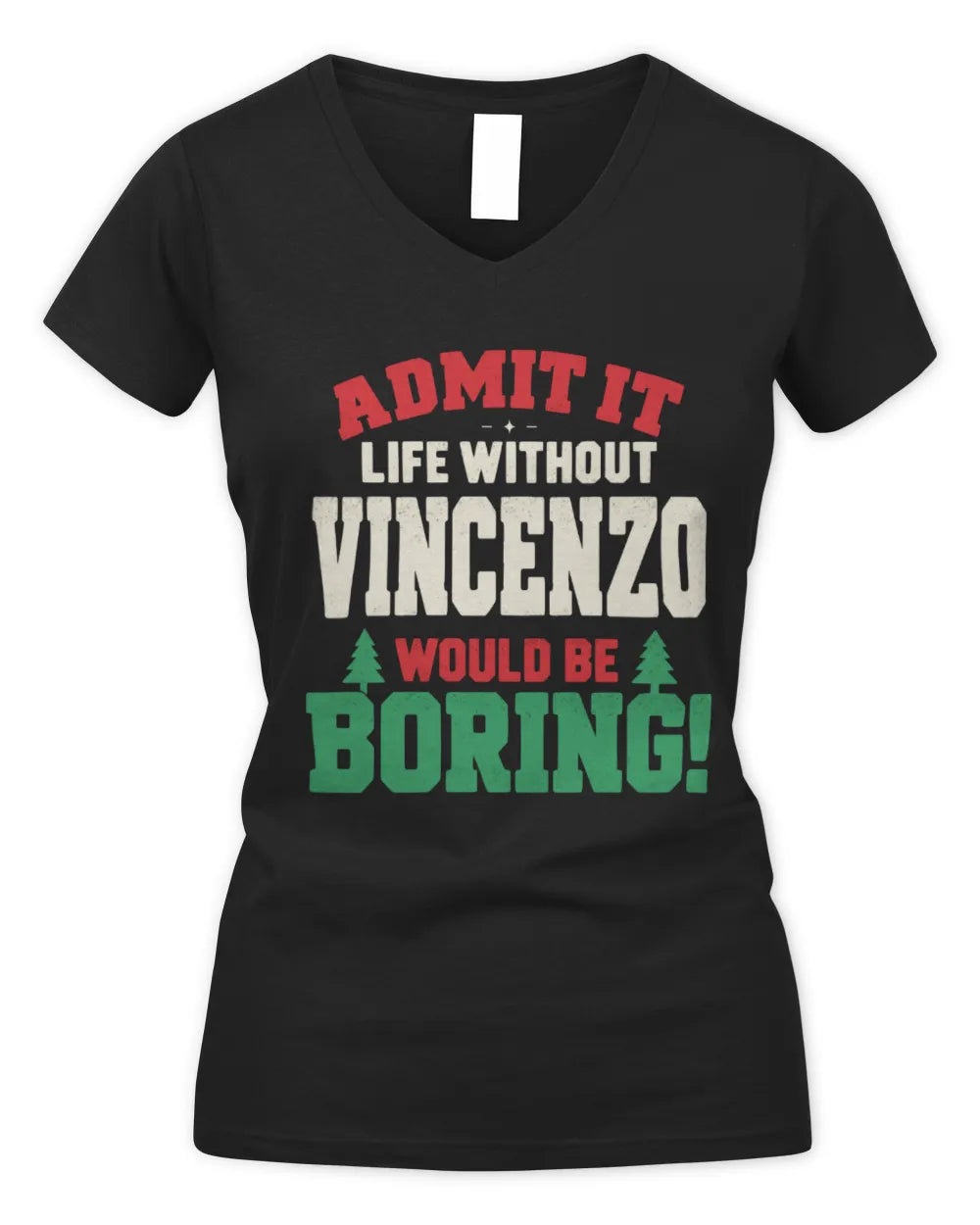 VINCENZO P5 TH08 Christmas T-Shirt – “Life Without NAME Would Be Boring” - Women's V-Neck T-Shirt - Black