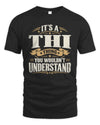 THI P08 TH51 - Personalized “It’s a/an [NAME] Thing – You Wouldn’t Understand” Shirt