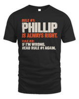 PHILLIP NP1-H006 
Always Right Personalized Name T-Shirt – Funny Custom Name Shirt - Unisex Standard T-Shirt - Black