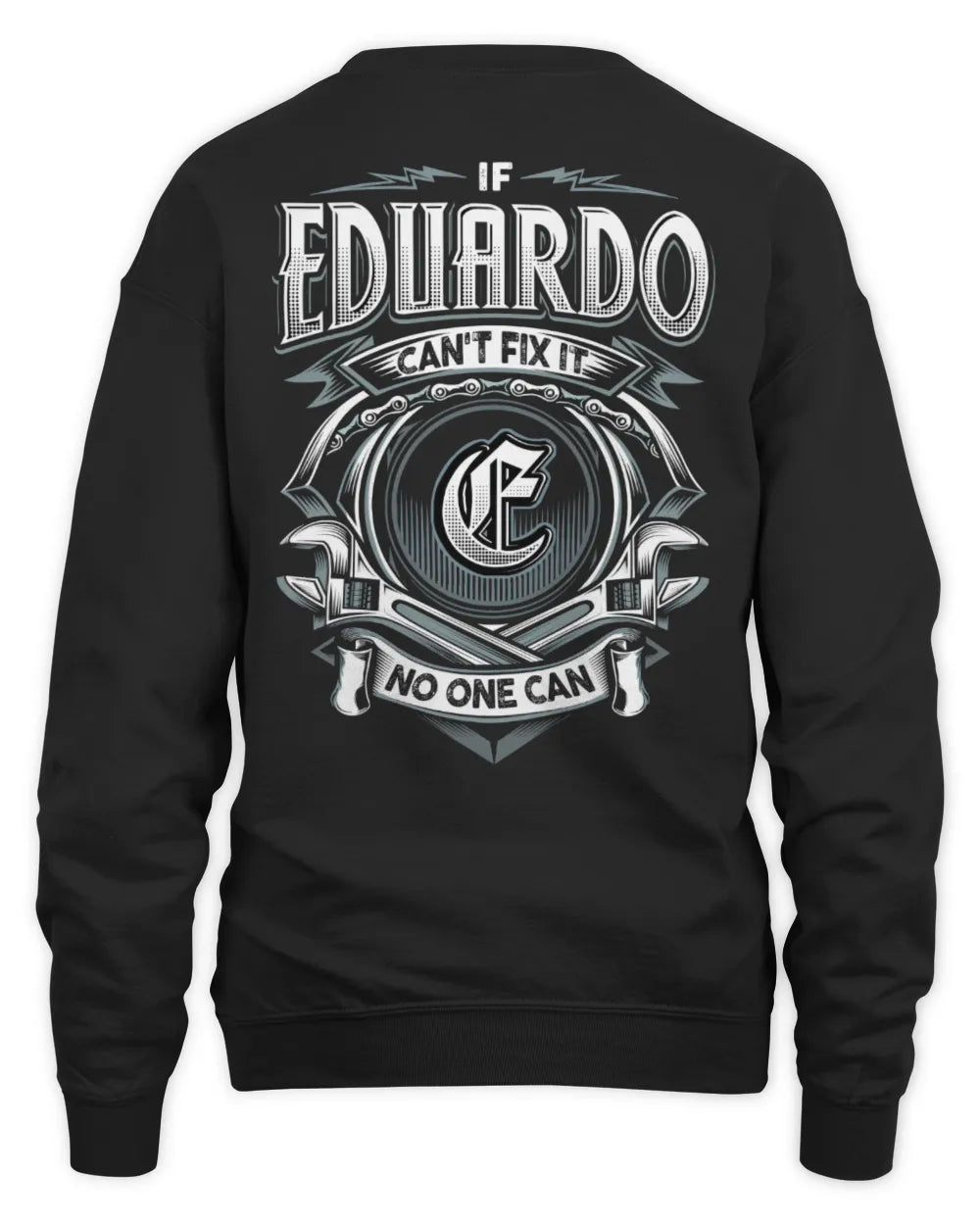 EDUARDO AP81-K4-626 - Personalized Ahmed Quote Apparel “If Ahmed Can't Fix It, No One Can” - Unisex Sweatshirt - Black