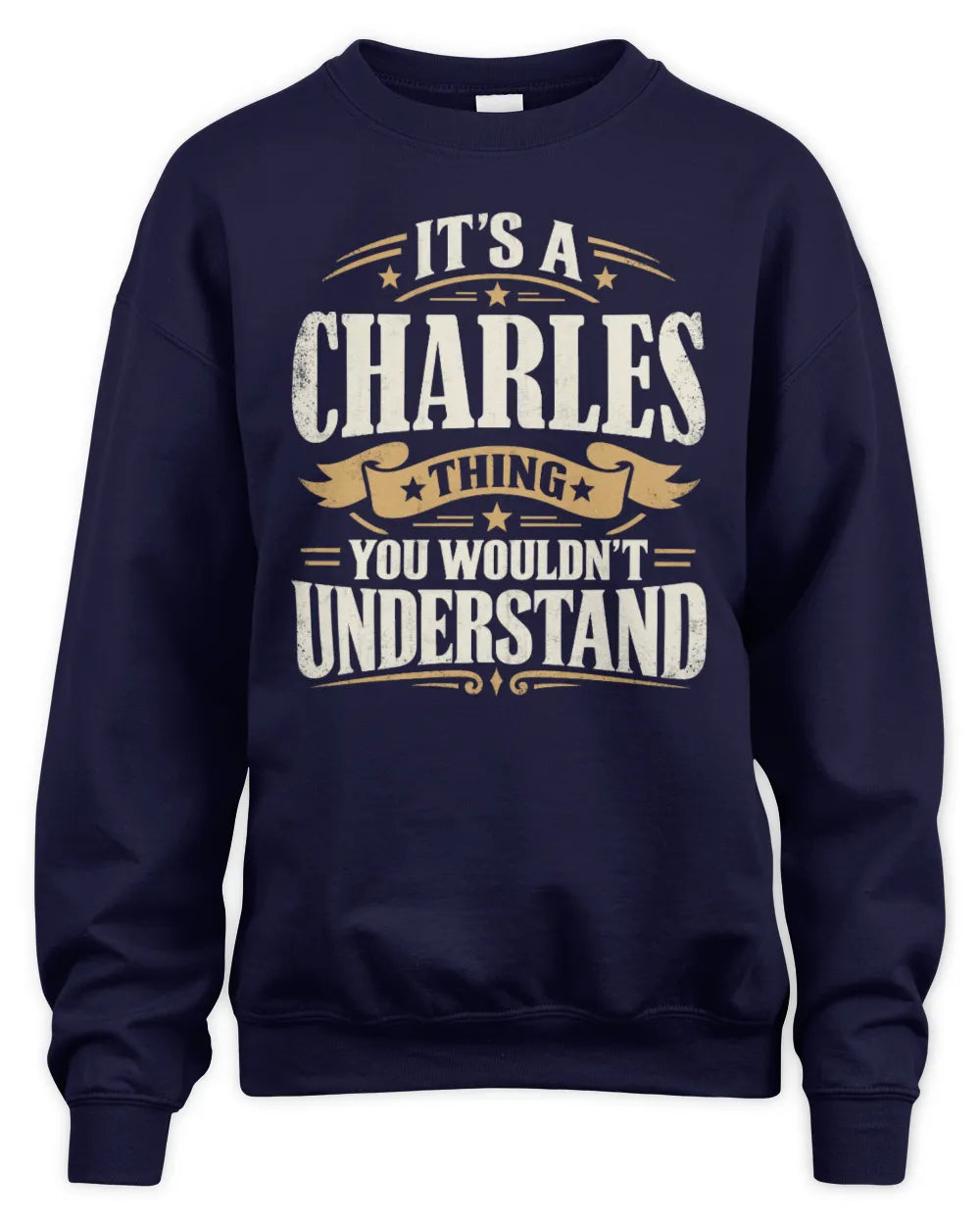 CHARLES P08 TH51 - Personalized “It’s a/an [NAME] Thing – You Wouldn’t Understand” Shirt - Unisex Sweatshirt - Navy
