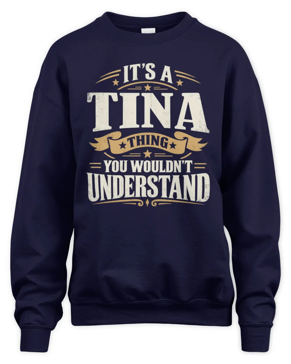 TINA P08 TH51 - Personalized “It’s a/an [NAME] Thing – You Wouldn’t Understand” Shirt - Unisex Sweatshirt - Navy