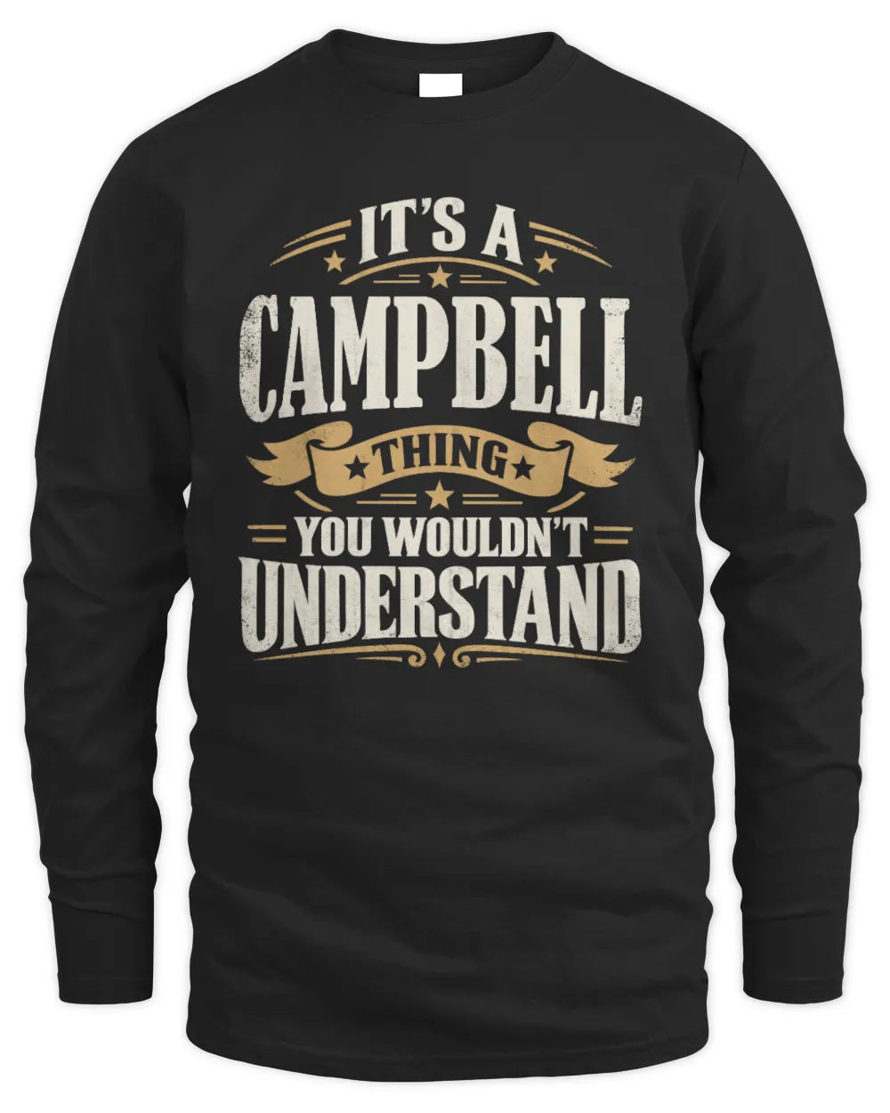 CAMPBELL P08 TH51 - Personalized “It’s a/an [NAME] Thing – You Wouldn’t Understand” Shirt - Men's Long Sleeved T-Shirt - Black
