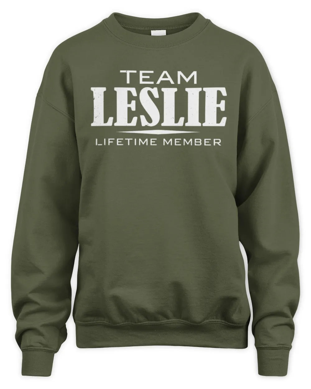 LESLIE BL62-K4-128 - Personalized “Team NAME Lifetime Member” - Unisex Sweatshirt - Military Green