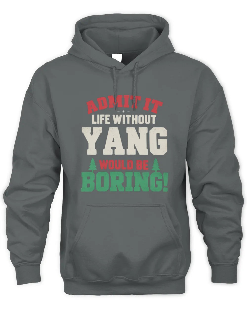YANG P5 TH08 Christmas T-Shirt – “Life Without NAME Would Be Boring” - Unisex Hoodie - Charcoal