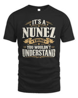 NUNEZ P08 TH51 - Personalized “It’s a/an [NAME] Thing – You Wouldn’t Understand” Shirt - Unisex Standard T-Shirt - Black