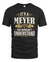 MEYER P08 TH51 - Personalized “It’s a/an [NAME] Thing – You Wouldn’t Understand” Shirt