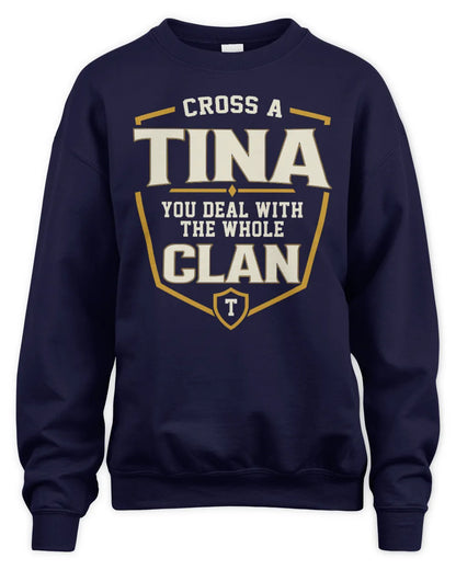 TINA NT1-K008 Cross A/An NAME, You Deal With the Whole Clan | Personalized Vintage T-Shirt - Unisex Sweatshirt - Navy