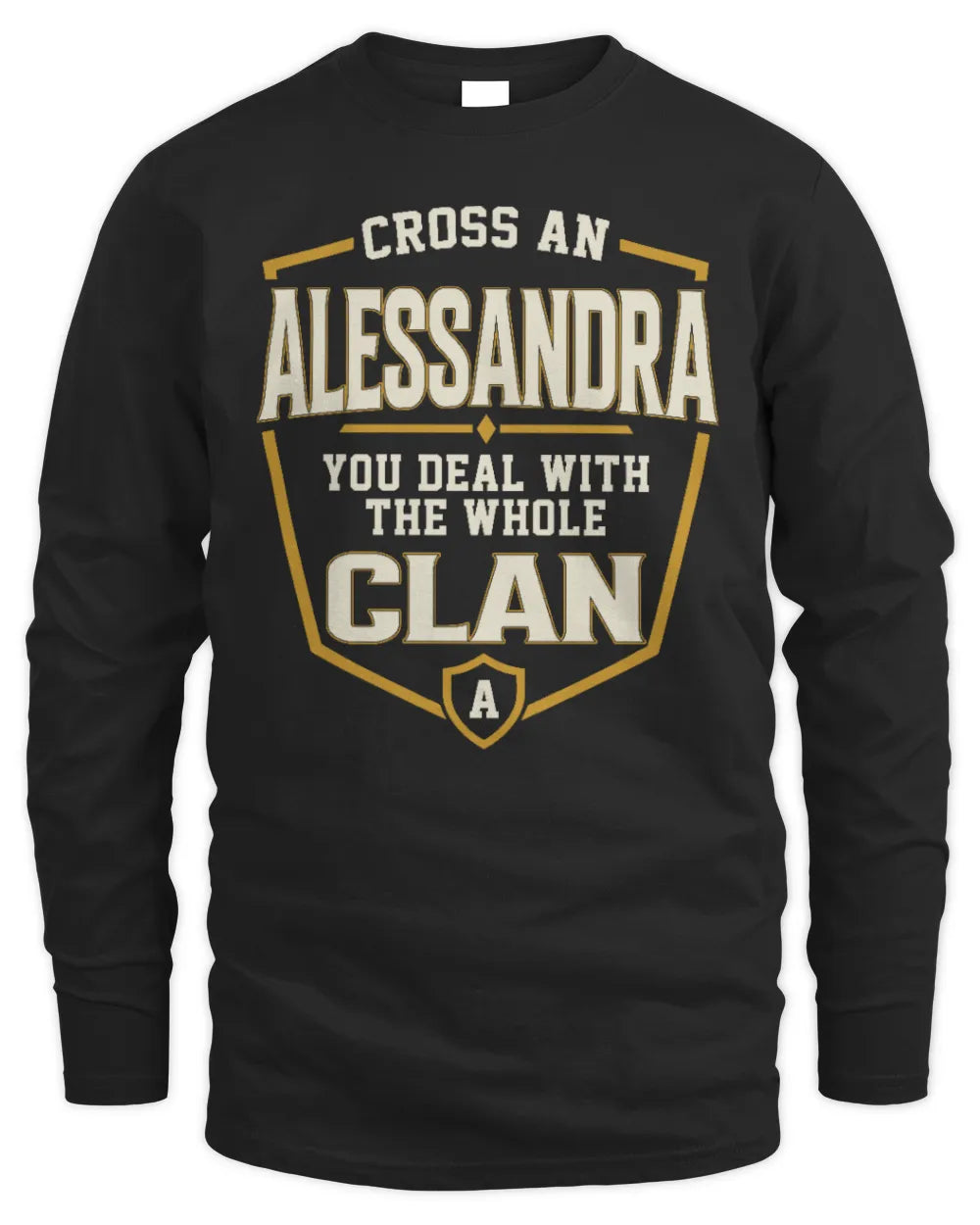 ALESSANDRA NT1-K008 Cross A/An NAME, You Deal With the Whole Clan | Personalized Vintage T-Shirt - Men's Long Sleeved T-Shirt - Black
