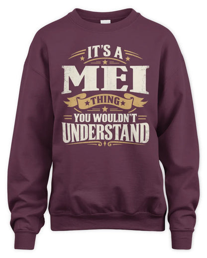 MEI P08 TH51 - Personalized “It’s a/an [NAME] Thing – You Wouldn’t Understand” Shirt - Unisex Sweatshirt - Maroon