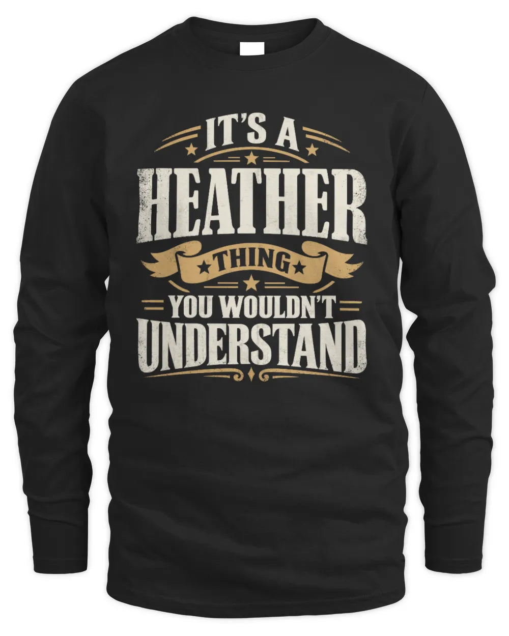 HEATHER P08 TH51 - Personalized “It’s a/an [NAME] Thing – You Wouldn’t Understand” Shirt - Men's Long Sleeved T-Shirt - Black