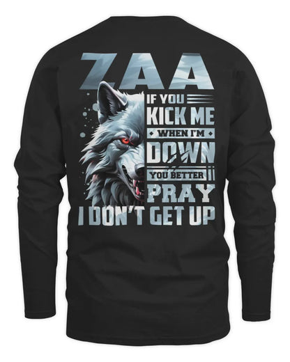 ZAA AP62-K4-666 - Personalized Fierce Wolf Quote Apparel “If You Kick Me When I’m Down, You Better Pray I Don’t Get Up” - Men's Long Sleeved T-Shirt - Black