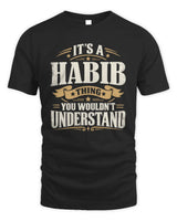 HABIB P08 TH51 - Personalized “It’s a/an [NAME] Thing – You Wouldn’t Understand” Shirt - Unisex Standard T-Shirt - Black