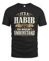 HABIB P08 TH51 - Personalized “It’s a/an [NAME] Thing – You Wouldn’t Understand” Shirt