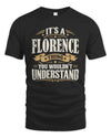 FLORENCE P08 TH51 - Personalized “It’s a/an [NAME] Thing – You Wouldn’t Understand” Shirt