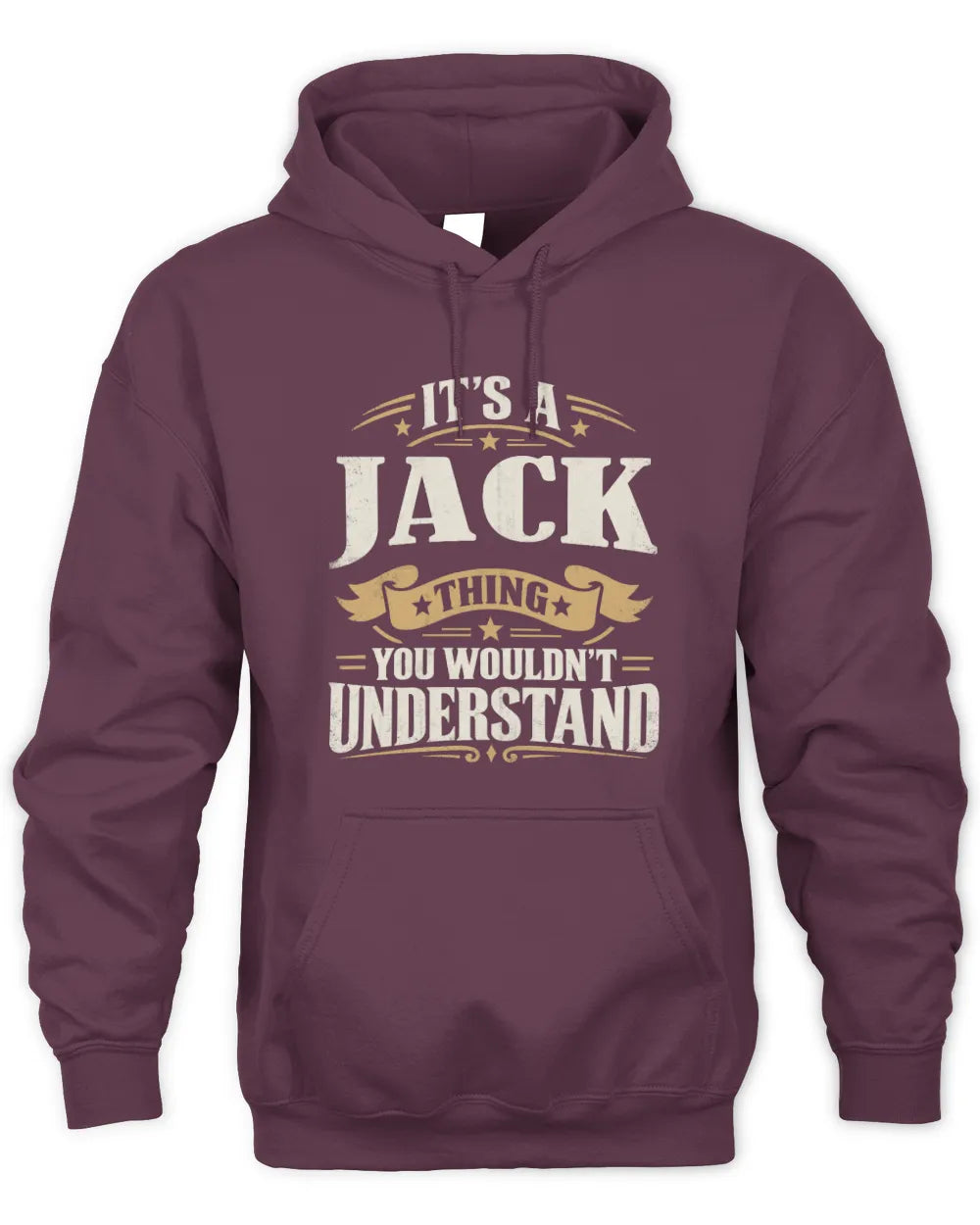 JACK P08 TH51 - Personalized “It’s a/an [NAME] Thing – You Wouldn’t Understand” Shirt - Unisex Hoodie - Maroon