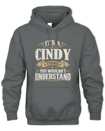 CINDY P08 TH51 - Personalized “It’s a/an [NAME] Thing – You Wouldn’t Understand” Shirt - Unisex Hoodie - Charcoal
