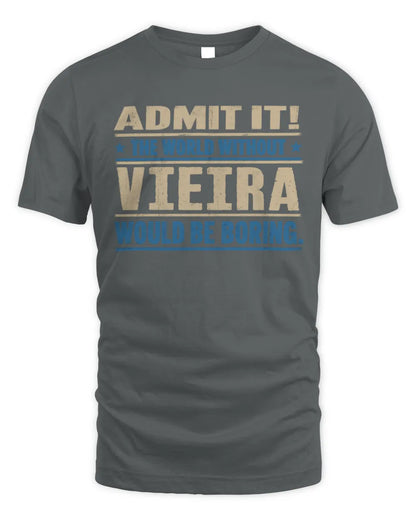 VIEIRA TP68-K2-968 – Personalized Funny Quote Apparel “The World Without NAME Would Be Boring” - Unisex Standard T-Shirt - Charcoal