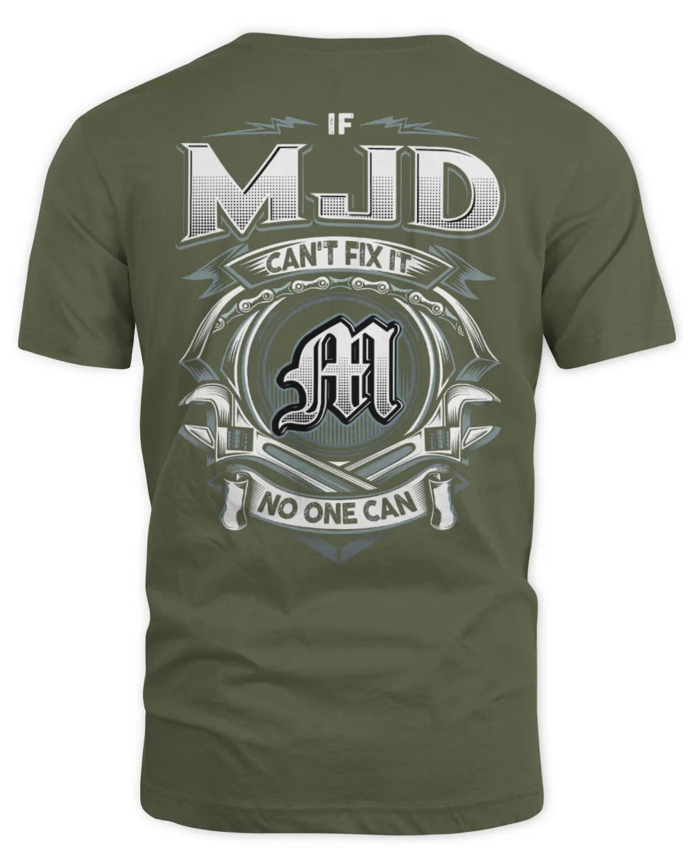 MJD AP81-K4-626 - Personalized Ahmed Quote Apparel “If Ahmed Can't Fix It, No One Can” - Unisex Standard T-Shirt - Military Green