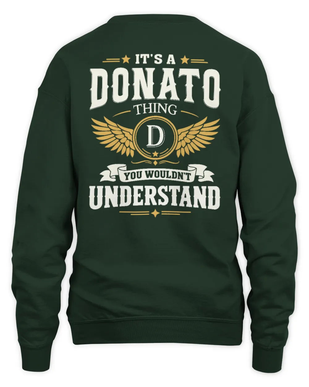 DONATO KT06-M008 It’s a [NAME] Thing – You Wouldn’t Understand | Personalized Vintage T-Shirt - Unisex Sweatshirt - Forest Green