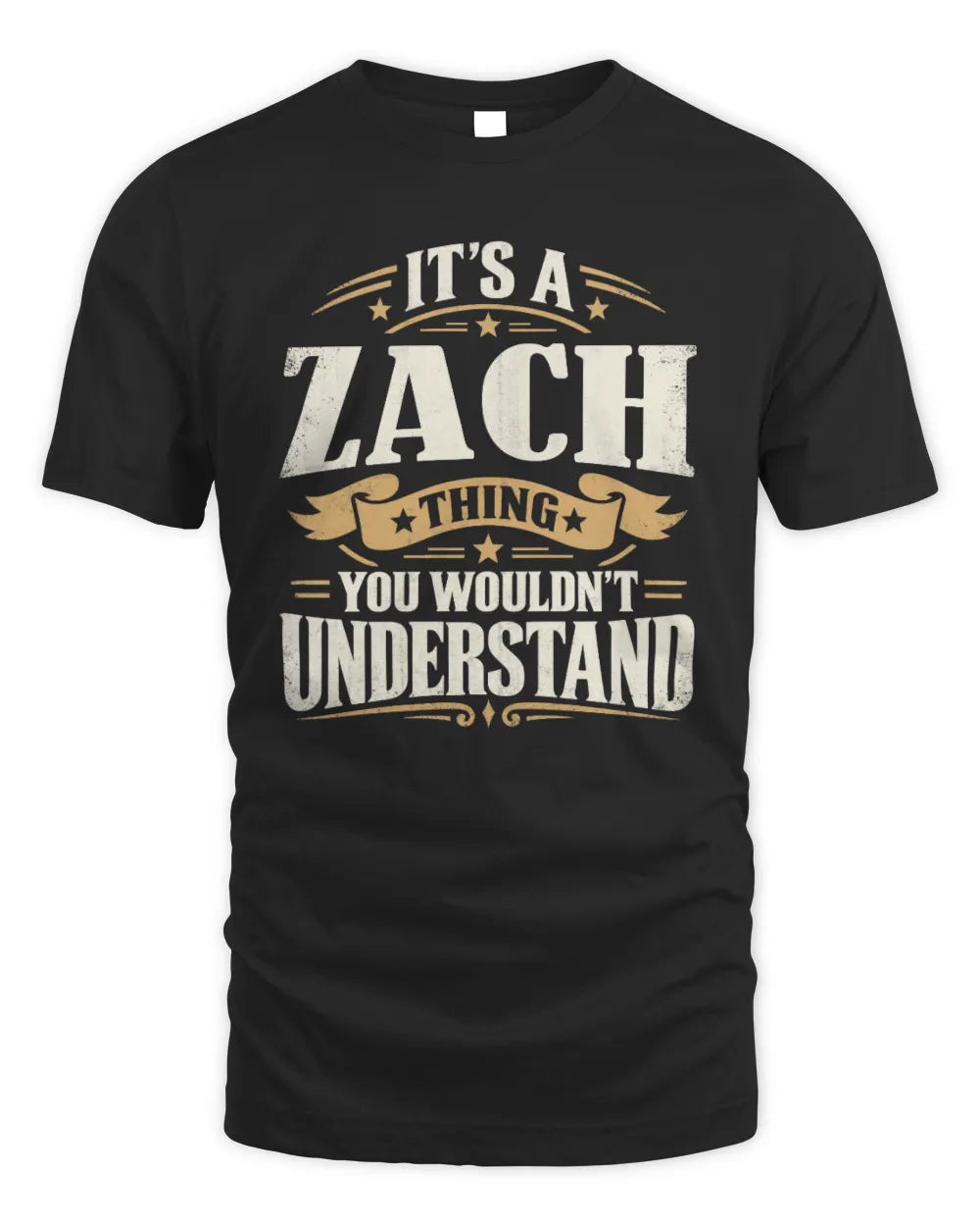 ZACH P08 TH51 - Personalized “It’s a/an [NAME] Thing – You Wouldn’t Understand” Shirt - Unisex Standard T-Shirt - Black