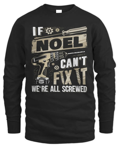 NOEL TX03 P02 - Personalized Handyman Mechanic Shirt “If NAME Can’t Fix It, We’re All Screwed” - Men's Long Sleeved T-Shirt - Black