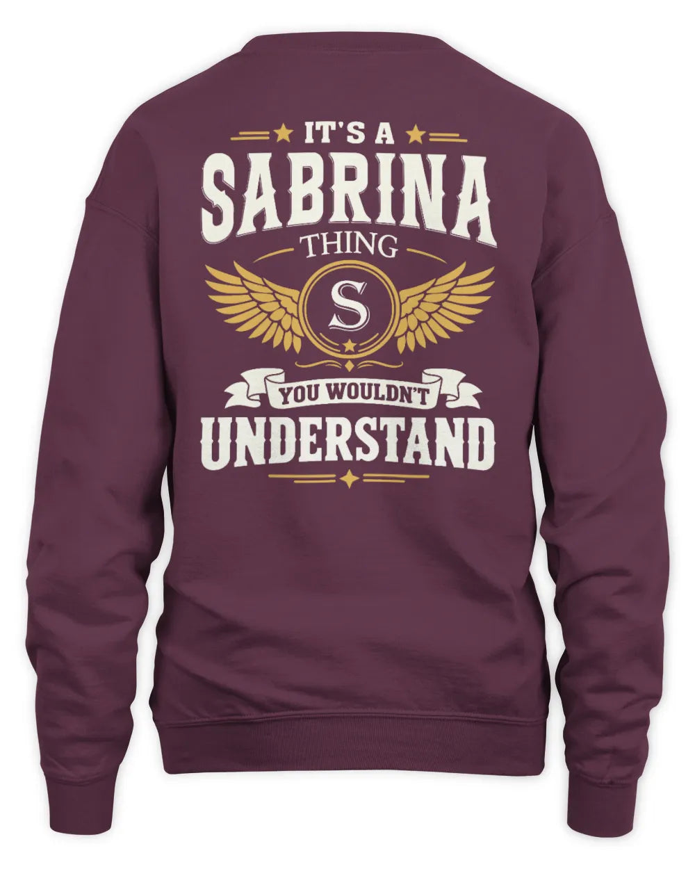 SABRINA KT06-M008 It’s a [NAME] Thing – You Wouldn’t Understand | Personalized Vintage T-Shirt - Unisex Sweatshirt - Maroon