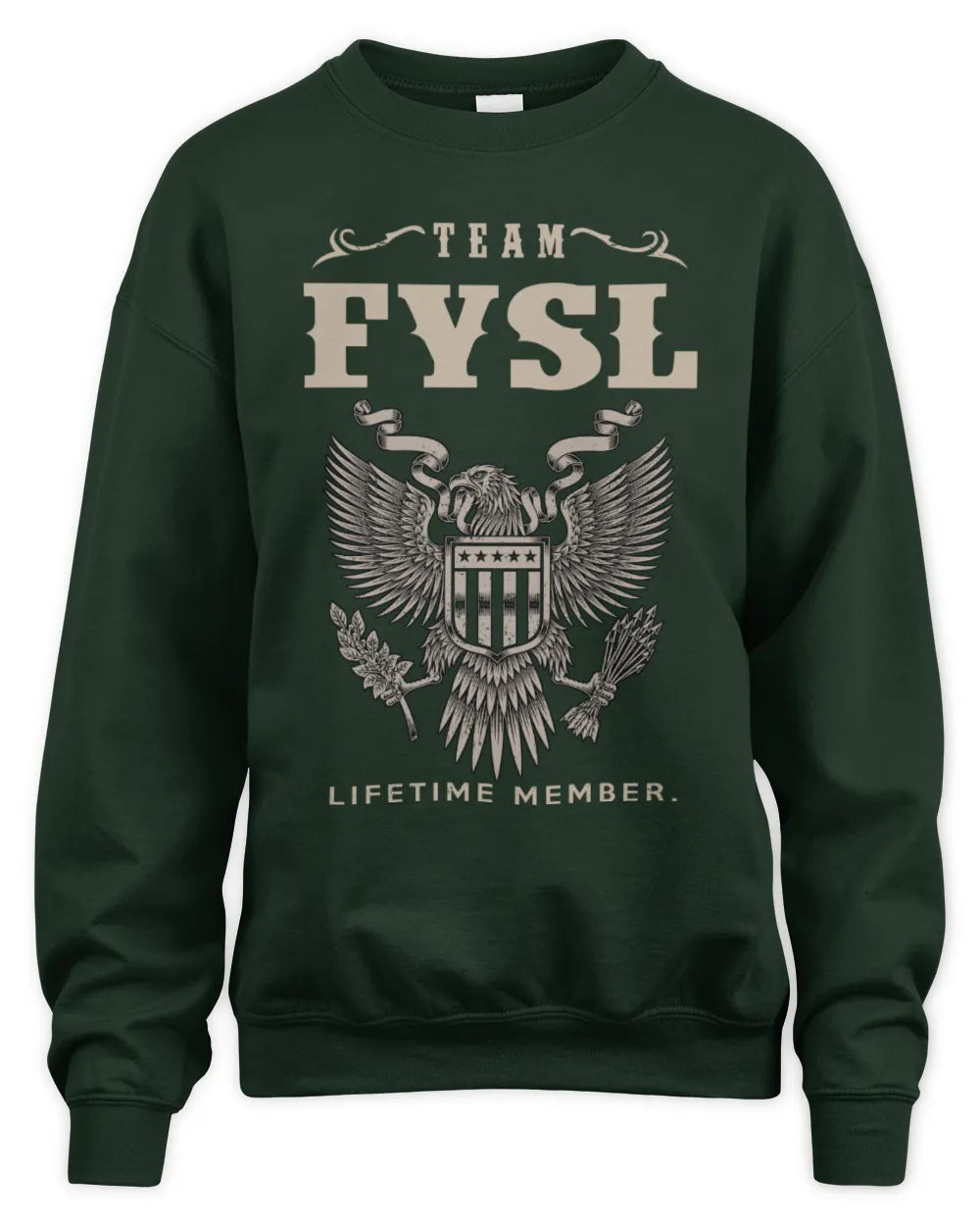 FYSL TP06-K82 – Personalized Classic Style Apparel “Team NAME Lifetime Member” - Unisex Sweatshirt - Forest Green