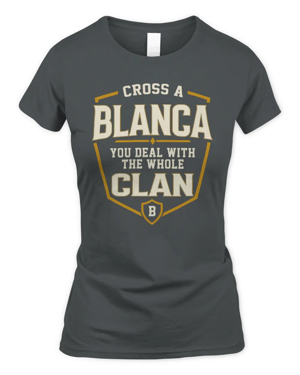 BLANCA NT1-K008 Cross A/An NAME, You Deal With the Whole Clan | Personalized Vintage T-Shirt - Women's Standard T-Shirt - Charcoal