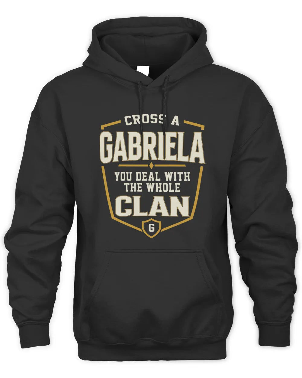 GABRIELA NT1-K008 Cross A/An NAME, You Deal With the Whole Clan | Personalized Vintage T-Shirt - Unisex Hoodie - Black