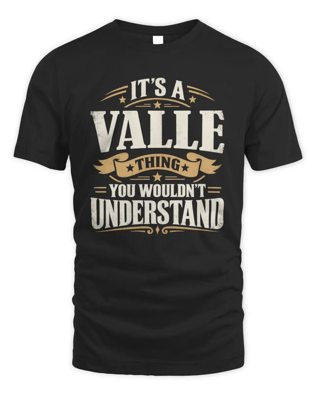 VALLE P08 TH51 - Personalized “It’s a/an [NAME] Thing – You Wouldn’t Understand” Shirt