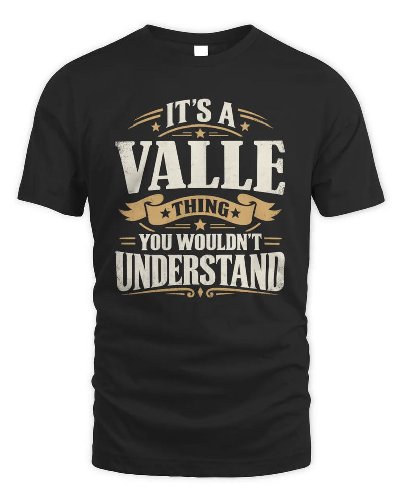 VALLE P08 TH51 - Personalized “It’s a/an [NAME] Thing – You Wouldn’t Understand” Shirt - Unisex Standard T-Shirt - Black