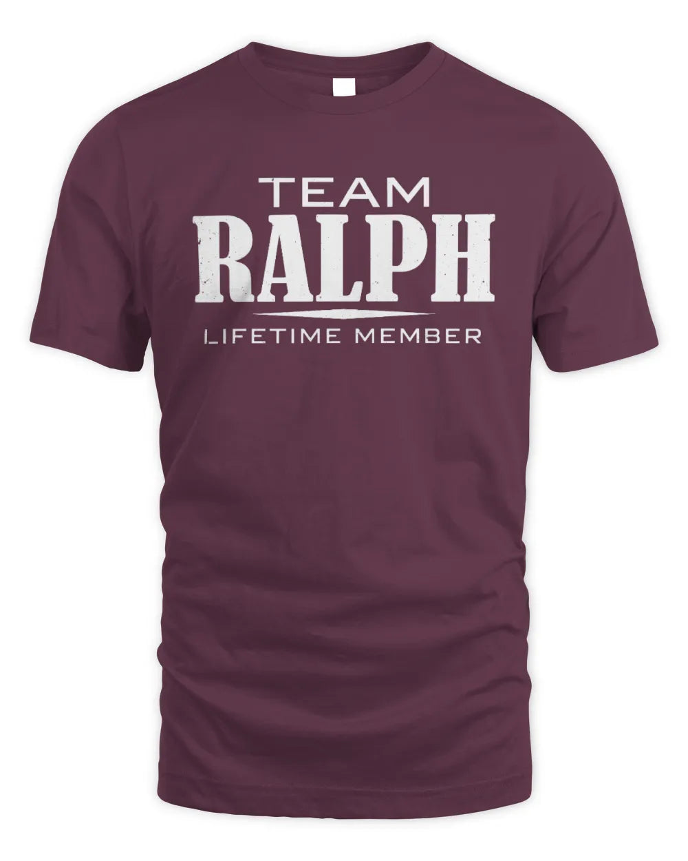 RALPH BL62-K4-128 - Personalized “Team NAME Lifetime Member” - Unisex Standard T-Shirt - Maroon