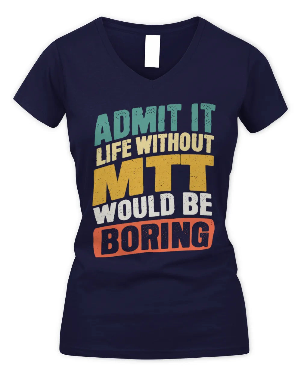 MTT TP88-K4-229
Personalized Funny Quote Apparel “Life Without NAME Would Be Boring” - Women's V-Neck T-Shirt - Navy