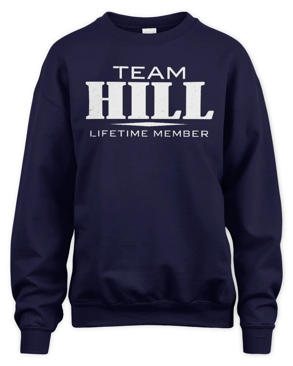 HILL BL62-K4-128 - Personalized “Team NAME Lifetime Member” - Unisex Sweatshirt - Navy