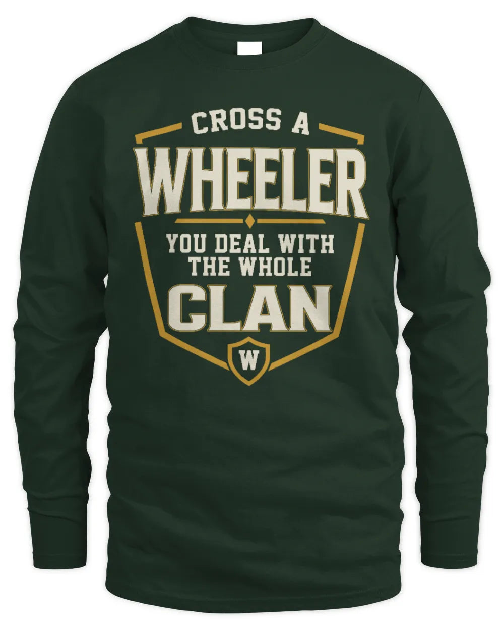 WHEELER NT1-K008 Cross A/An NAME, You Deal With the Whole Clan | Personalized Vintage T-Shirt - Men's Long Sleeved T-Shirt - Forest Green