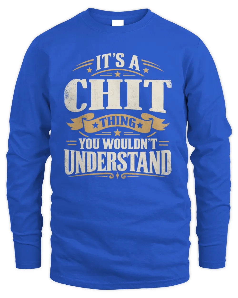 CHIT P08 TH51 - Personalized “It’s a/an [NAME] Thing – You Wouldn’t Understand” Shirt - Men's Long Sleeved T-Shirt - Royal