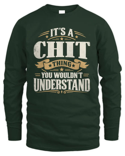 CHIT P08 TH51 - Personalized “It’s a/an [NAME] Thing – You Wouldn’t Understand” Shirt - Men's Long Sleeved T-Shirt - Forest Green